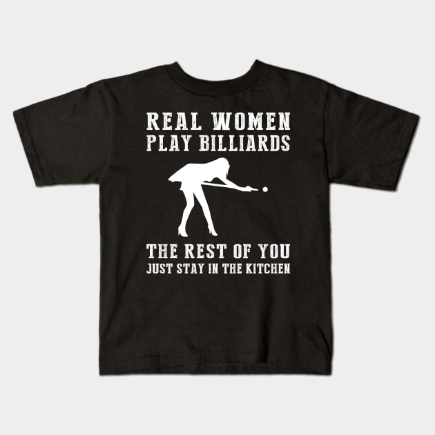 Rack 'Em Up and Laugh Out Loud! Real Women Play Billiard Tee - Embrace Fun with this Hilarious T-Shirt Hoodie! Kids T-Shirt by MKGift